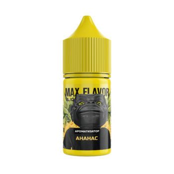 Ароматизатор MAX Flavor Ананас