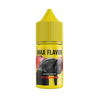 Ароматизатор MAX Flavor Клубника